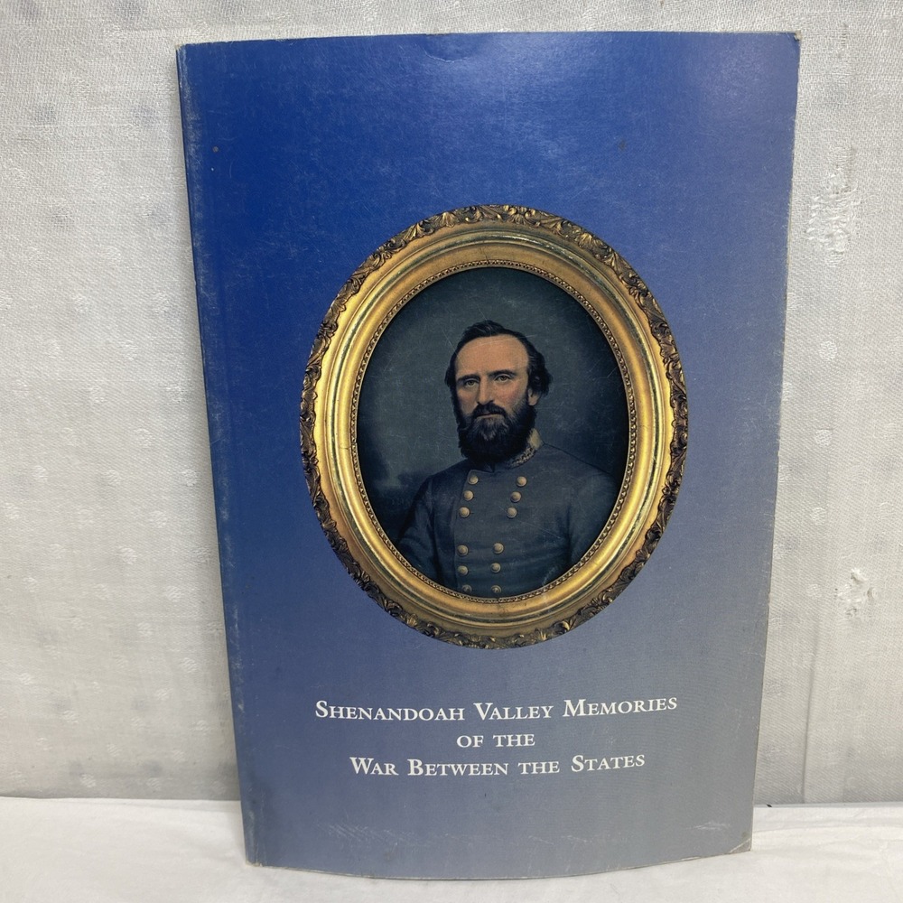 Shenandoah Valley Memories Of The War Between The States by James‎ C. Holland